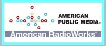American RadioWorks is the national documentary unit of American Public Media. ARW is public radio`s largest documentary production unit; it creates documentaries, series projects, and investigative reports for the public radio system and the Internet.