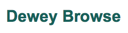 Dewey Browse provides information related to:  Museums, Witch Trials, Philosophy, Fairy Tales, Folk Tales, Cooking, Geography, History, Travel, Biography, Mythology, Religion, Mathematics, Literature, Teacher Resources, Search Engines and more.