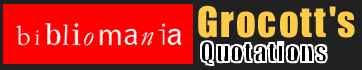 Grocott's Quotations provides information related to quotations