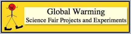 Global Warming Science Fair Projects and Experiments