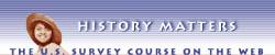 Many Pasts from History Matters contains primary documents in text, image, and audio about the experiences of ordinary Americans throughout U.S. history.
