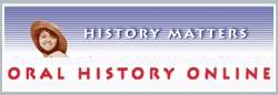 History Matters presents the top exemplary oral history sites on the Web.