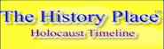 The History Place has a Holocaust Timeline with links to photographs and descriptions.