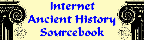 Internet Ancient History Sourcebook provides information related to ancient history.  Use the menu at the left for your selection.