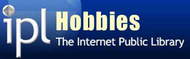 Internet Public Library provides information related to hobbies
