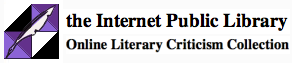 The Internet Public Library provides links to information for Literary Criticism.