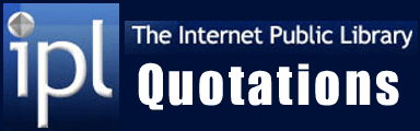 The Internet Public Library provides information related to quotations