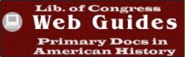 This Web site provides links to (primary source) materials digitized from the collections of the Library of Congress that supplement and enhance the study of these crucial documents.