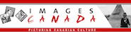 Images Canada is the gateway to images of Canadian events, people, places and things!