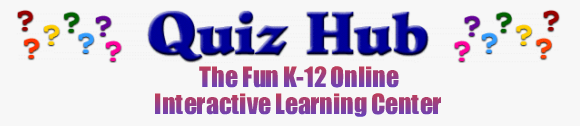 Quiz Hub provides information related to Educational Quiz Games,Educational Games,Chess,Checkers