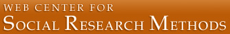 Web Center for Social Research Methods provides information related to Social Sciences
