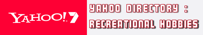 The Yahoo Recreational Directory provides information related to Amateur and Ham Radio,Amateur Astronomy,Aquariums,Beachcombing,Bell Ringing,Birding,Bubbles,Candlemaking,Cloud Watching,Collecting,Crafts,Dolls,Dumpster Diving,Electronics,Games,Gardening,Genealogy,Handwriting Analysis,Homebrewing,Hula Hooping,Jet Engines,Juggling,Kites,Knotting ,Lock Picking,Magic,Models,Photography,Pottery,Puppetry,Pyrotechnics,Railway Enthusiasts,Robots,Rockets,Rocks, Gems, and Minerals,Scrapbooking,Smokeless Tobacco,Smoking,Soapmaking,String Figures,Textiles,Tombstone Rubbing,Treasure Hunting,Urban Exploration,Winemaking,Woodworking,Writing