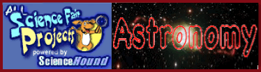 All Science Fair Projects offers astronomy projects with full instructions and explanations.