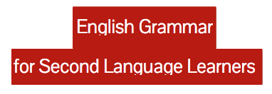 English grammar for Second Language Learners from the University of Wisconsin-Madison.