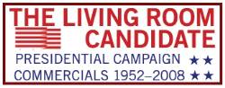The Living Room Candidate contains more than 300 commercials from every presidential election since 1952.