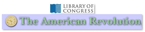 From the Library of Congress, The American Memory Timeline links to information about the American Revolution, from 1763 to 1783.