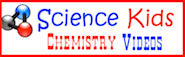 Science Kids offers videos about chemistry and science.  check out fun video clips that help explain a range of topics such as atoms, molecules, gas, minerals, ionic compounds, molecular movement, the chemistry of fireworks, the science of chocolate,  and miuch more!