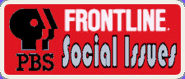 FRONTLINE,public affairs,news,controversial issues